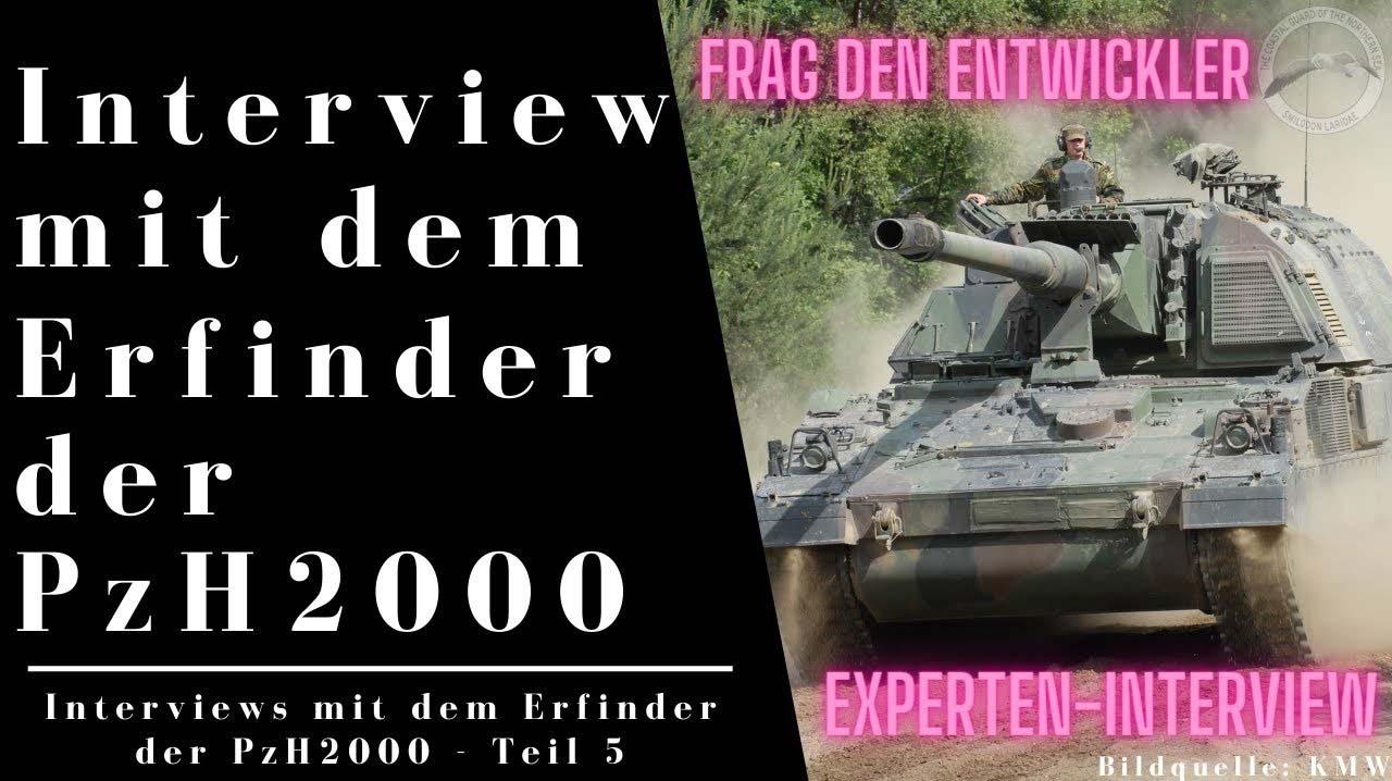 Interview mit dem Erfinder der Panzerhaubitze 2000 - Konzeption, Entwicklungsgeschichte etc.